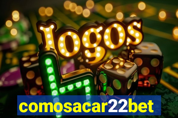 comosacar22bet