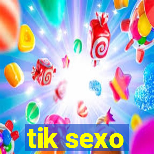 tik sexo