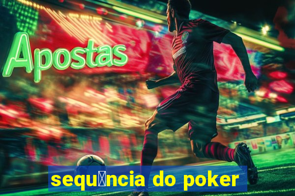 sequ锚ncia do poker