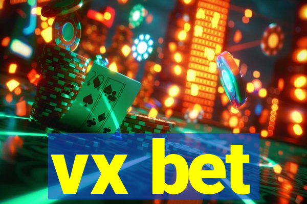 vx bet