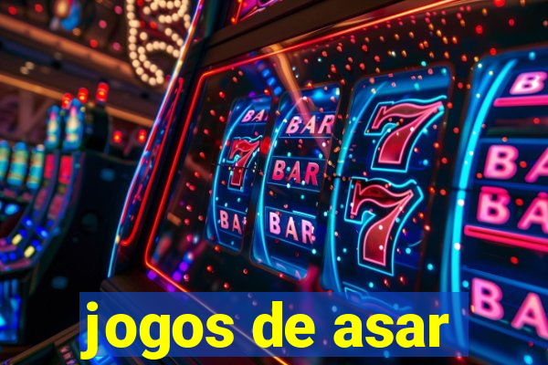 jogos de asar