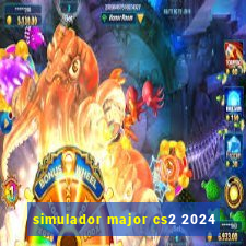 simulador major cs2 2024