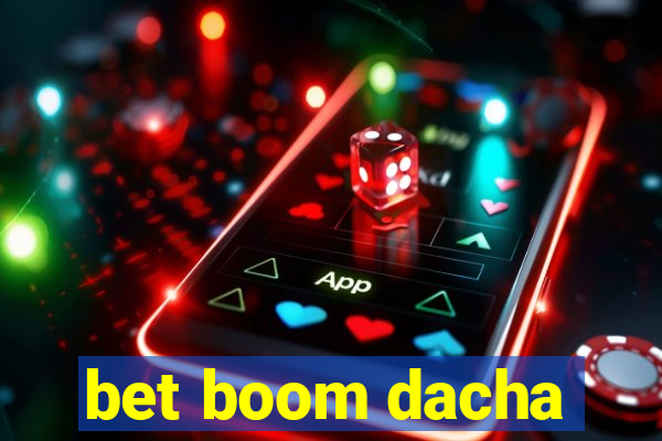 bet boom dacha