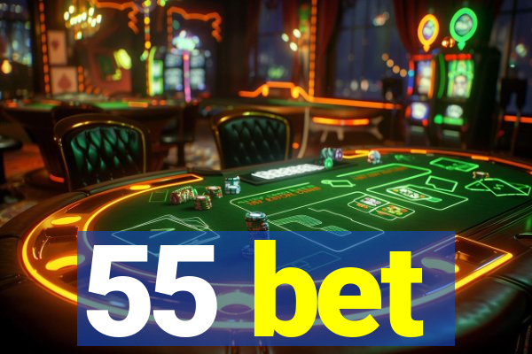 55 bet