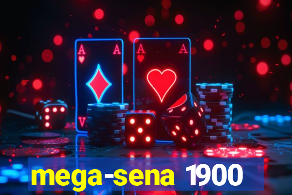 mega-sena 1900