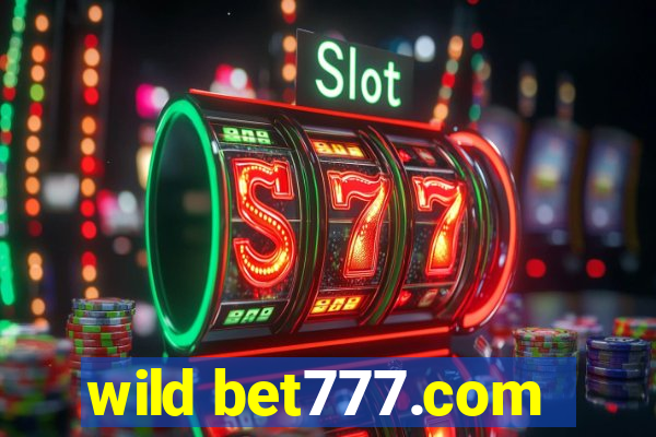 wild bet777.com