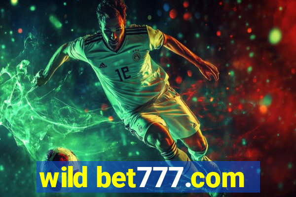 wild bet777.com