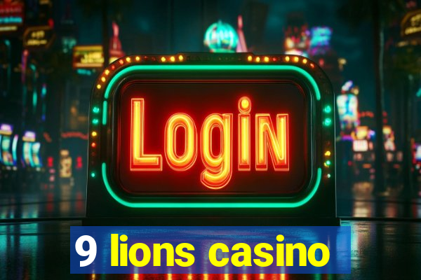 9 lions casino