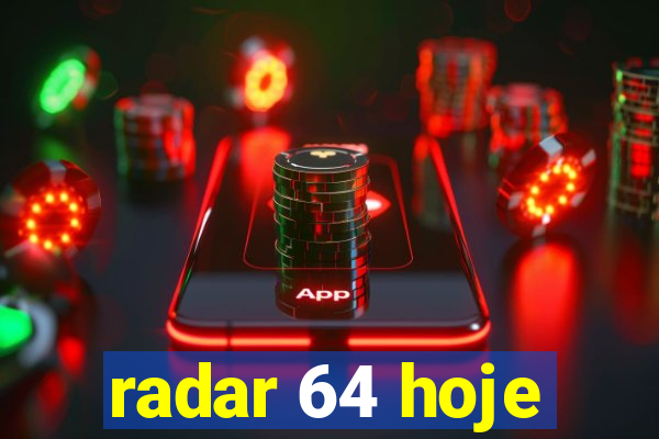 radar 64 hoje