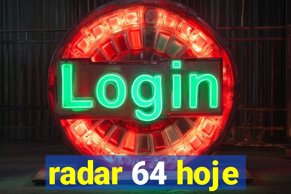 radar 64 hoje