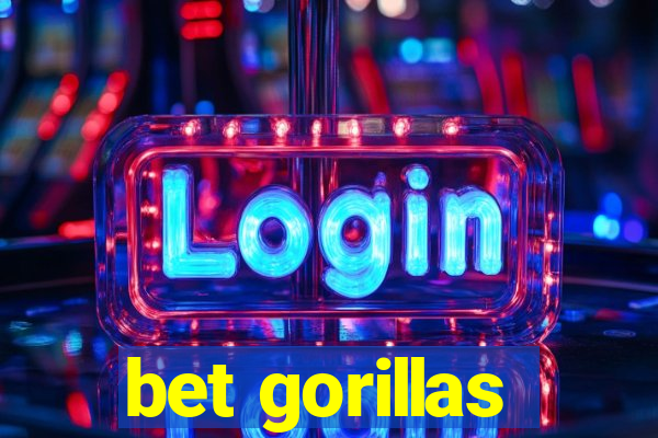 bet gorillas