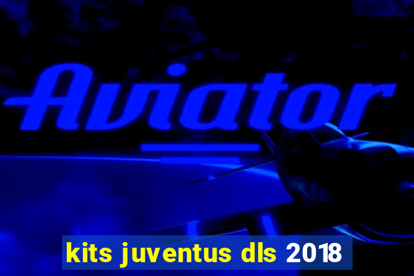 kits juventus dls 2018