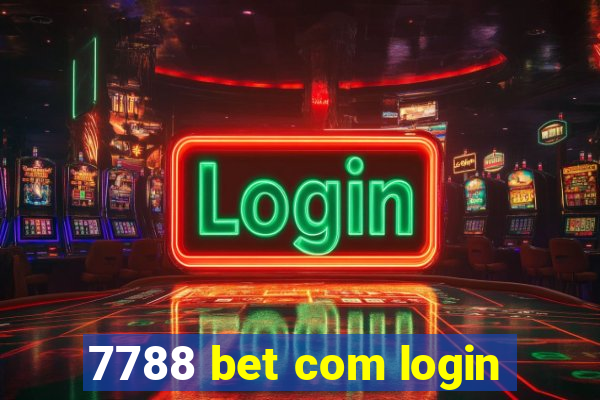 7788 bet com login