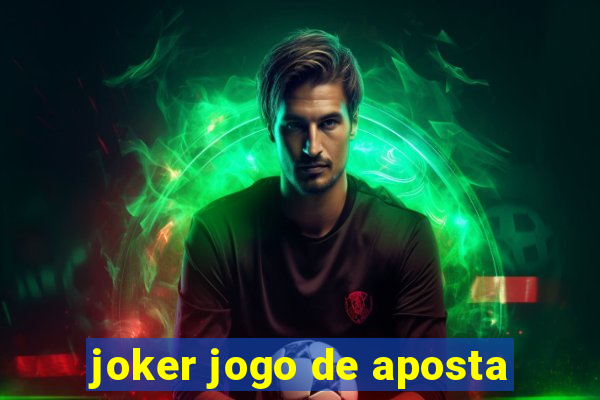 joker jogo de aposta