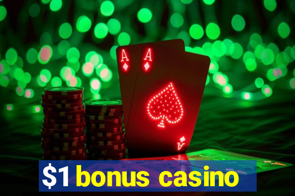 $1 bonus casino