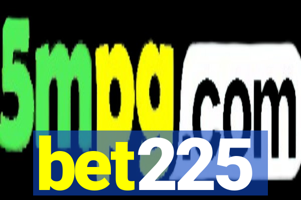 bet225