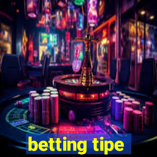 betting tipe