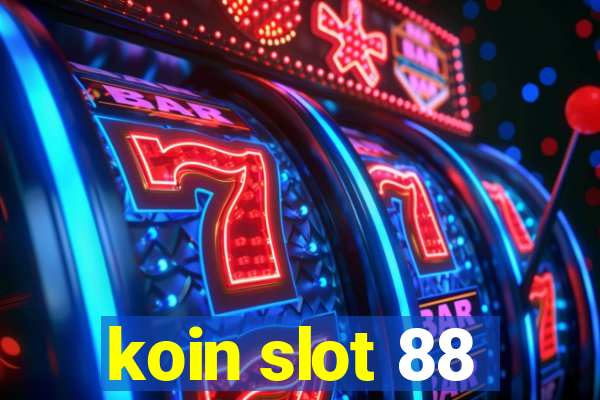 koin slot 88