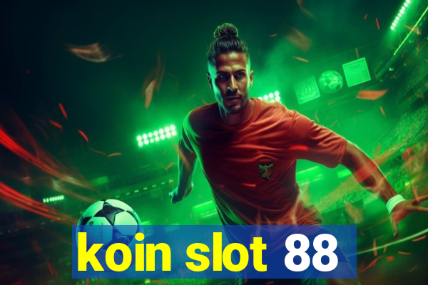 koin slot 88