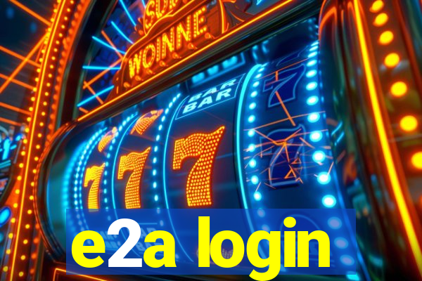 e2a login