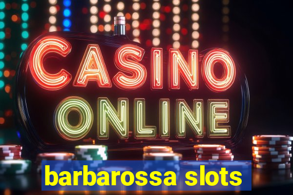 barbarossa slots