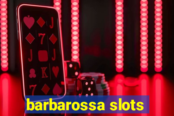 barbarossa slots