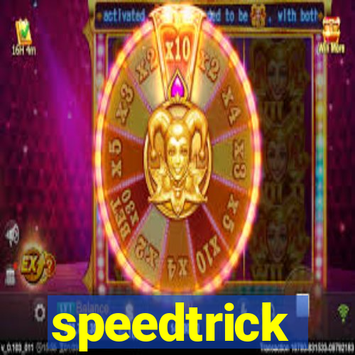 speedtrick