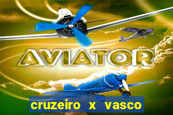 cruzeiro x vasco da gama multicanais