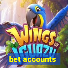 bet accounts