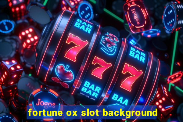 fortune ox slot background