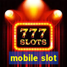 mobile slot