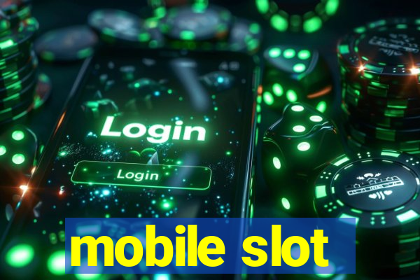 mobile slot