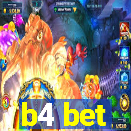 b4 bet