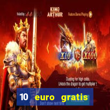 10 euro gratis guthaben casino