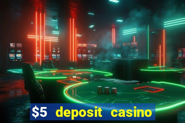 $5 deposit casino in australia