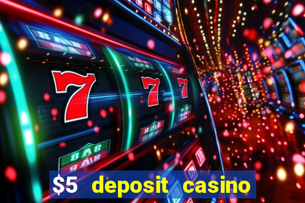 $5 deposit casino in australia