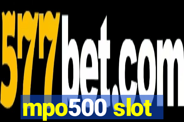 mpo500 slot