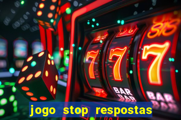 jogo stop respostas de a a z