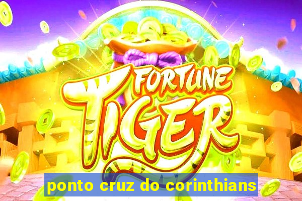 ponto cruz do corinthians