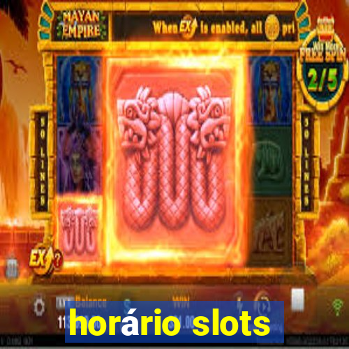 horário slots