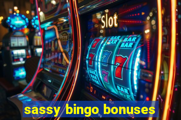 sassy bingo bonuses