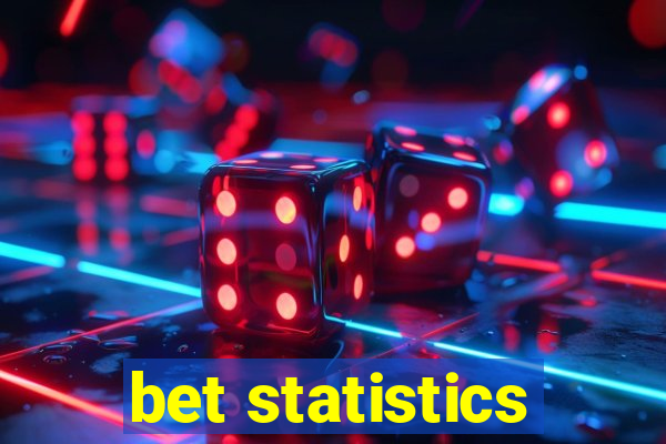 bet statistics