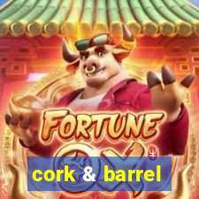 cork & barrel