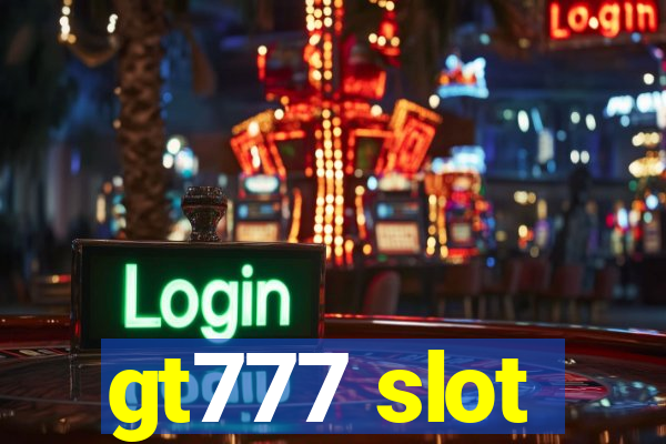 gt777 slot