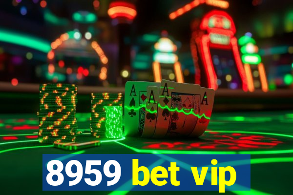 8959 bet vip