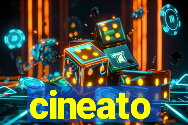 cineato