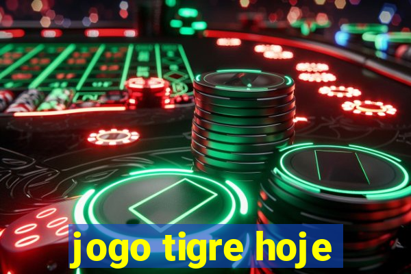 jogo tigre hoje