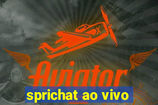 sprichat ao vivo