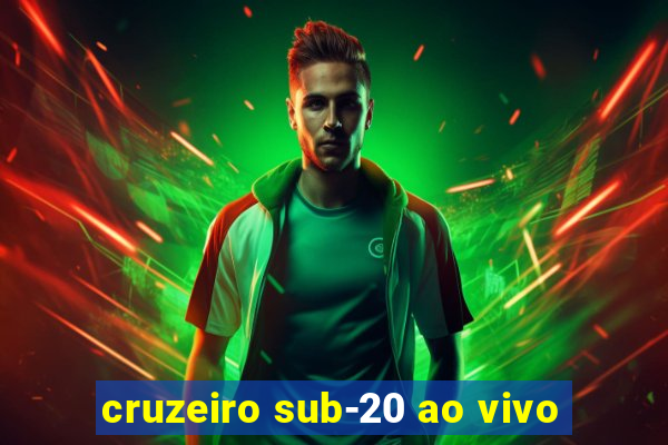 cruzeiro sub-20 ao vivo