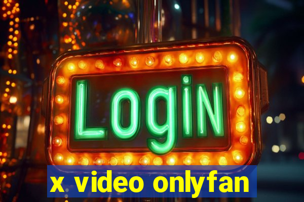 x video onlyfan